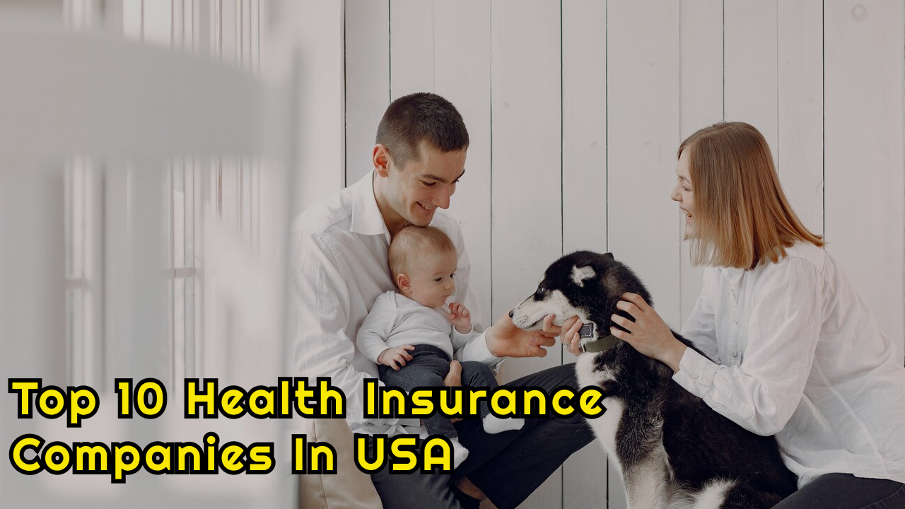 Top 10 Health Insurance Companies In USA