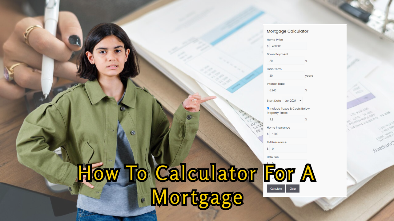 How to Calculator for a mortgage