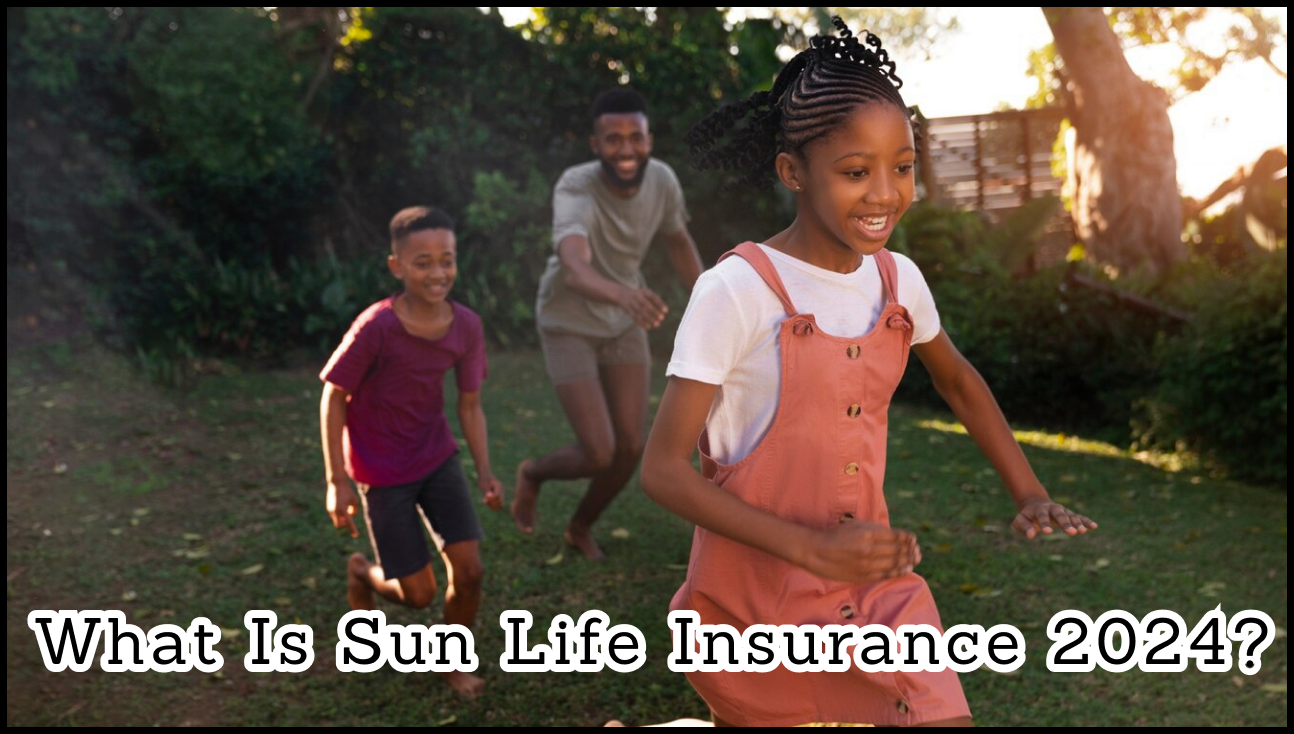 What is Sun Life Insurance 2024?
