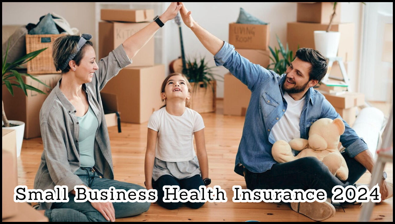 Small Business Health Insurance 2024